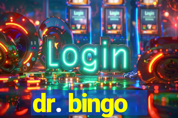 dr. bingo - videobingo   slots